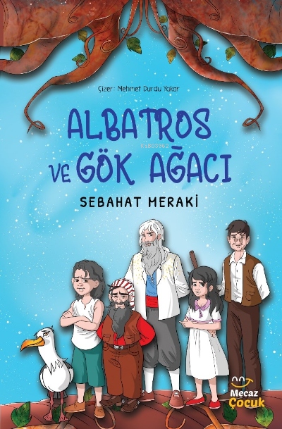 Albatros ve Gök Ağacı - Sebahat Meraki | Yeni ve İkinci El Ucuz Kitabı