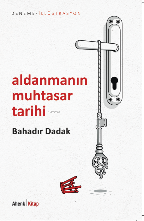 Aldanmanın Muhtasar Tarihi - Bahadır Dadak | Yeni ve İkinci El Ucuz Ki