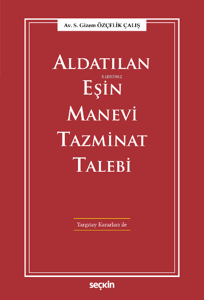 Aldatılan Eşin Manevi Tazminat Talebi;Yargıtay Kararları ile - S. Gize