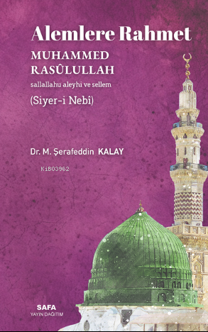 Alemlere Rahmet Muhammed Rasulullah (S.A.V.) (Siyer-İ Nebi) - M. Şeraf