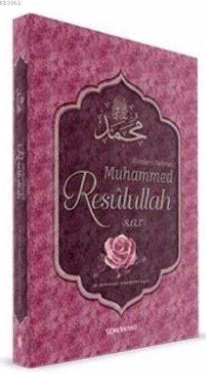 Alemlere Rahmet Muhammed Resulullah (s.a.v) - Muhammed Şerafettin Kala