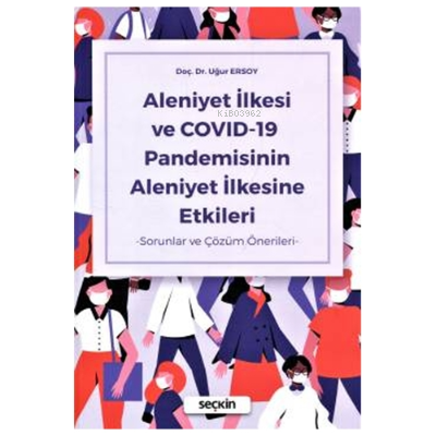 Aleniyet İlkesi ve COVID–19 Pandemisinin Aleniyet İlkesine Etkileri - 