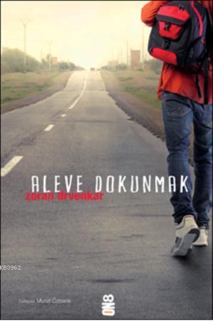 Aleve Dokunmak - Zoran Drvenkar | Yeni ve İkinci El Ucuz Kitabın Adres