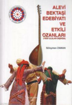 Alevi Bektaşi Edebiyatı ve Etkili Ozanları - Süleyman Zaman | Yeni ve 