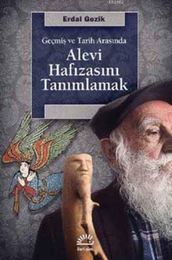 Alevi Hafızasını Tanımlamak - Erdal Gezik | Yeni ve İkinci El Ucuz Kit