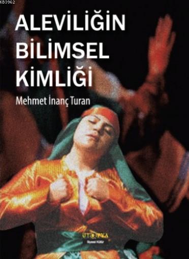 Aleviliğin Bilimsel Kimliği - Mehmet İnanç Turan | Yeni ve İkinci El U