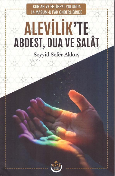 Alevilik'te Abdest Dua ve Salat - Seyyid Sefer Akkuş | Yeni ve İkinci 