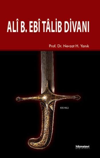 Ali B. Ebi Talib Divanı - Nevzat H. Yanık | Yeni ve İkinci El Ucuz Kit