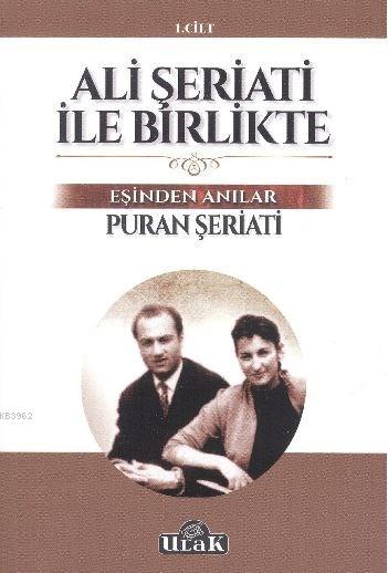 Ali Şeriati ile Birlikte - Puran Şeriati | Yeni ve İkinci El Ucuz Kita