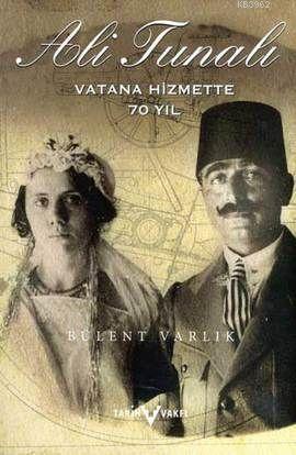 Ali Tunalı (1890-1975) - M. Bülent Varlık | Yeni ve İkinci El Ucuz Kit