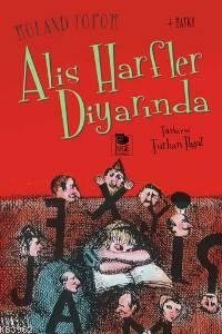 Alis Harfler Diyarında - Roland Topor | Yeni ve İkinci El Ucuz Kitabın