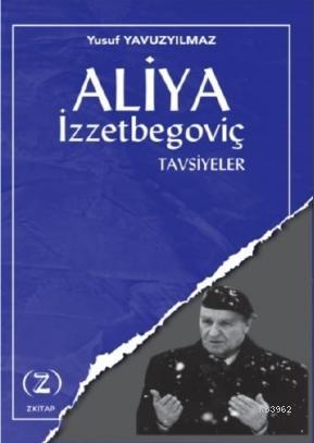 Aliya İzzetbegoviç Tavsiyeler - Yusuf Yavuzyılmaz | Yeni ve İkinci El 