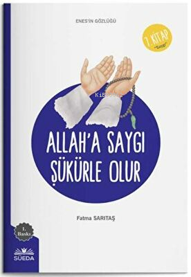 Allah`a Saygı Şükürle Olur Enes`in Gözlüğü 7 - Saygı - Fatma Sarıtaş |