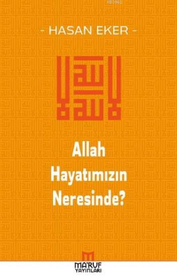 Allah Hayatımızın Neresinde? - Hasan Eker | Yeni ve İkinci El Ucuz Kit