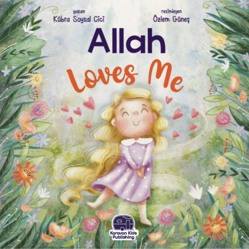 Allah Loves Me;(O Beni Çok Seviyor) - Kübra Soysal Cici | Yeni ve İkin