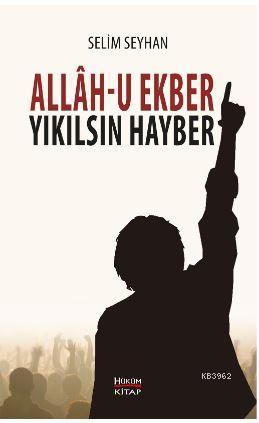 Allah-u Ekber Yıkılsın Hayber - Selim Seyhan | Yeni ve İkinci El Ucuz 