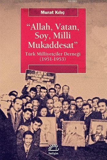 Allah, Vatan, Soy, Milli Mukaddesat - Murat Kılıç | Yeni ve İkinci El 