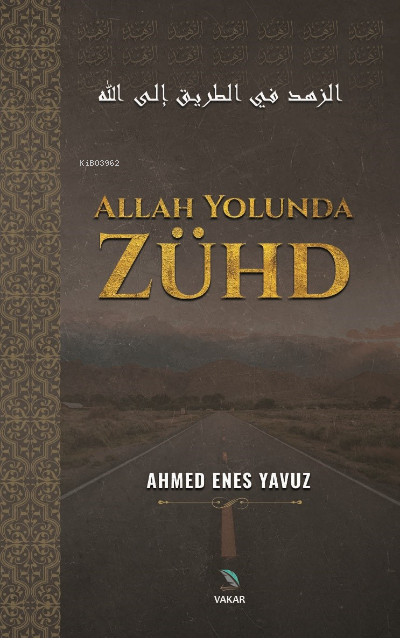 Allah Yolunda Zühd - Ahmed Enes Yavuz | Yeni ve İkinci El Ucuz Kitabın