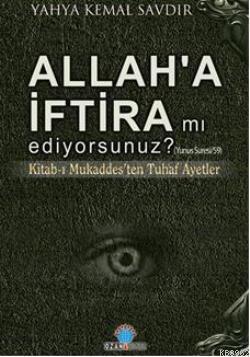 Allah'a İftira mı Ediyorsunuz? - Yahya Kemal Savdır | Yeni ve İkinci E