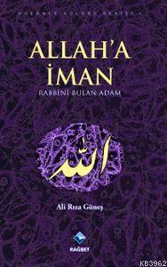 Allah'a İman - Ali Rıza Güneş | Yeni ve İkinci El Ucuz Kitabın Adresi