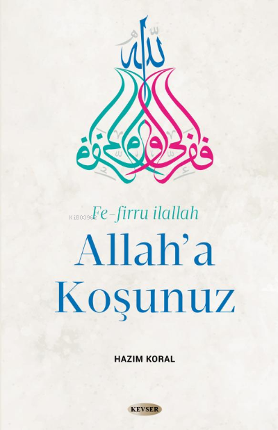 Allah'a Koşunuz - Hazım Koral | Yeni ve İkinci El Ucuz Kitabın Adresi