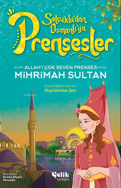 Allah'ı Çok Seven Prenses;Mihrimah Sultan - Hayrünnisa Şen | Yeni ve İ