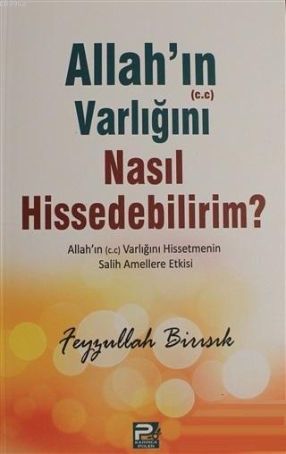 Allah'ın (c.c) Varlığını Nasıl Hissedebilirim? - Feyzullah Birışık | Y