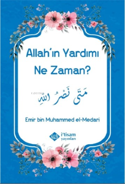 Allahın Yardımı Ne Zaman - Emir bin Muhammed el-Medari | Yeni ve İkinc