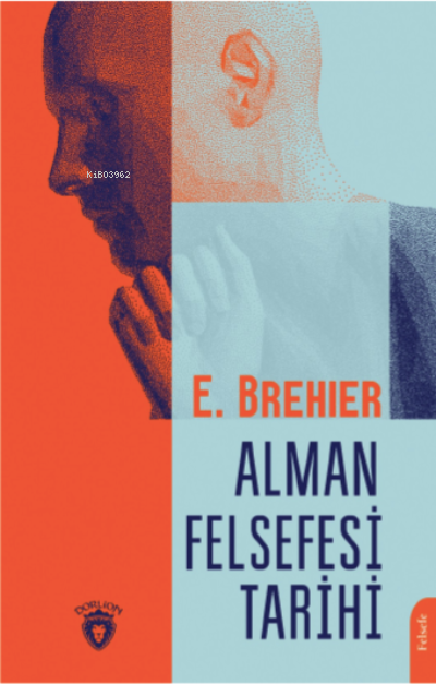 Alman Felsefesi Tarihi - E. Brehier | Yeni ve İkinci El Ucuz Kitabın A