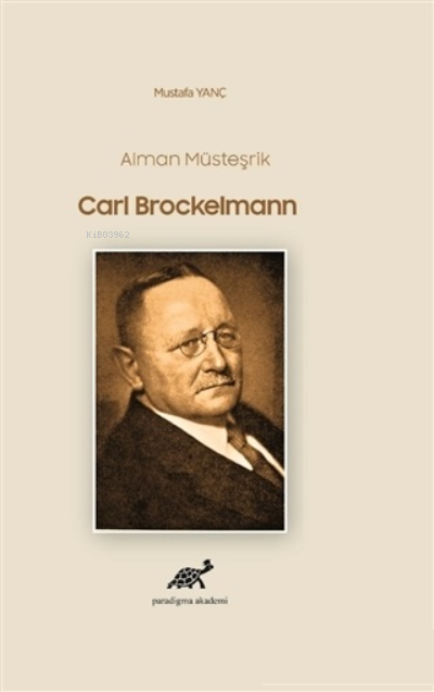 Alman Müsteşrik Carl Brockelmann - Mustafa Yanç | Yeni ve İkinci El Uc