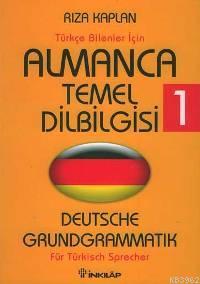 Türkçe Bilenler İçin Almanca Temel Dilbilgisi 1 - Rıza Kaplan | Yeni v