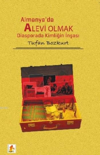 Almanya'da Alevi Olmak - Tufan Bozkurt | Yeni ve İkinci El Ucuz Kitabı