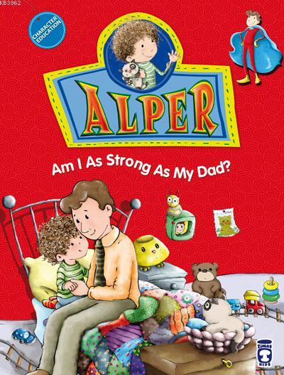 Alper - Am I as Strong as my Dad? - Nurşen Şirin | Yeni ve İkinci El U