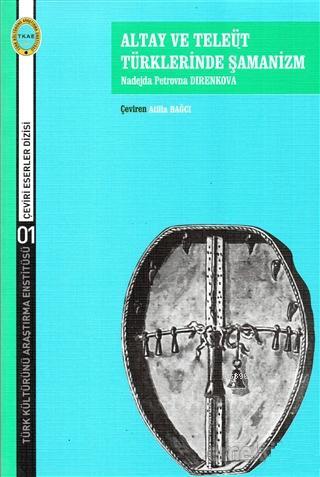 Altay ve Teleüt Türklerinde Şamanizm - Nadejda Petrovna Direnkova | Ye