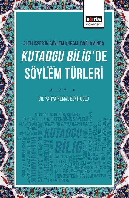 Althusserin Söylem Kuramı Bağlamında Kutadgu Bilig - Yahya Kemal Beyit