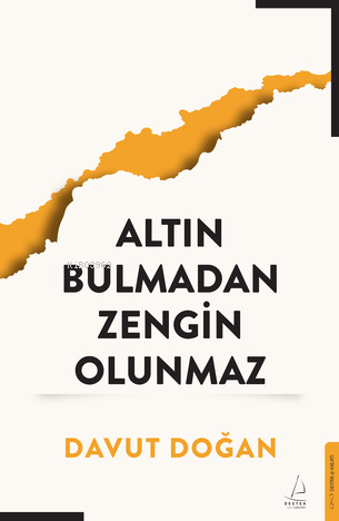 Altın Bulmadan Zengin Olunmaz - Davut Doğan | Yeni ve İkinci El Ucuz K