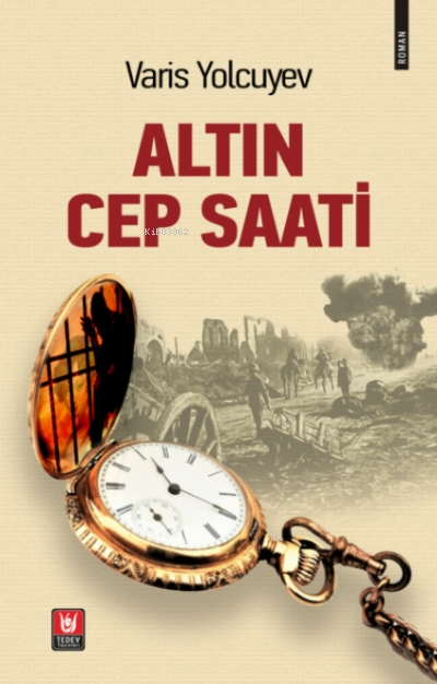 Altın Cep Saati - Varis Yolcuyev | Yeni ve İkinci El Ucuz Kitabın Adre