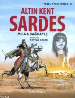 Altın Kent Sardes - Melda Bağdatlı | Yeni ve İkinci El Ucuz Kitabın Ad