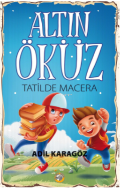 Altın Öküz Tatilde Macera - Adil Karagöz | Yeni ve İkinci El Ucuz Kita