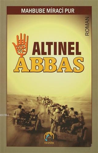 Altınel Abbas - Mahbube Miraci Pur | Yeni ve İkinci El Ucuz Kitabın Ad