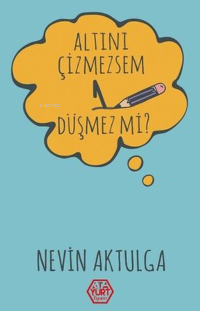 Altını Çizmezsem 1 Düşmez Mi? - Nevin Aktulga | Yeni ve İkinci El Ucuz