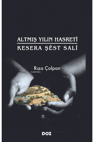 Altmış Yılın Hasreti - Kesera Şêst Salî - Rıza Çolpan | Yeni ve İkinci