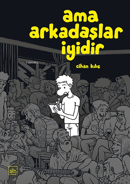 Ama Arkadaşlar İyidir - Cihan Kılıç | Yeni ve İkinci El Ucuz Kitabın A