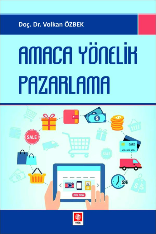 Amaca Yönelik Pazarlama - Volkan Özbek | Yeni ve İkinci El Ucuz Kitabı