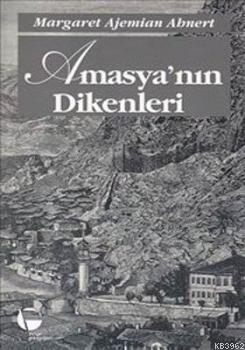 Amasya'nın Dikenleri - Margaret Ajemian Ahnert | Yeni ve İkinci El Ucu