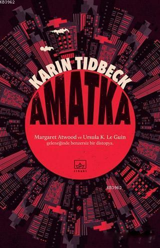 Amatka - Karin Tidbeck | Yeni ve İkinci El Ucuz Kitabın Adresi