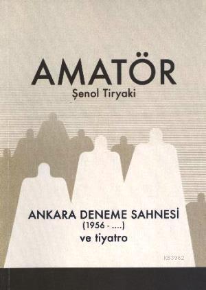 Amatör - Şenol Tiryaki | Yeni ve İkinci El Ucuz Kitabın Adresi