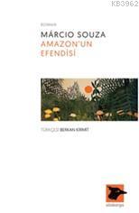 Amazon'un Efendisi - Marcia Souza | Yeni ve İkinci El Ucuz Kitabın Adr