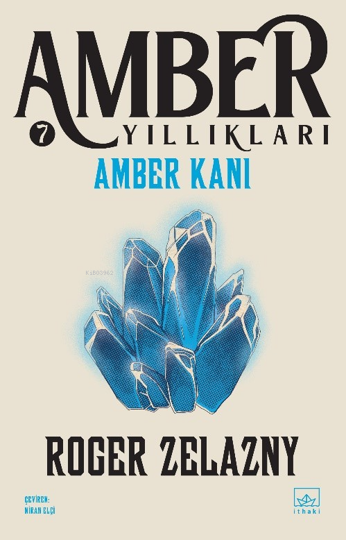 Amber Yıllıkları 7. Kitap: Amber Kanı - Roger Zelazny | Yeni ve İkinci