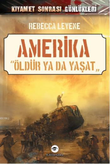 Amerika - Öldür ya da Yaşat - Rebecca Levene | Yeni ve İkinci El Ucuz 